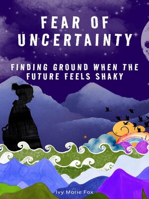 cover image of Fear of Uncertainty